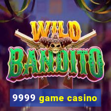 9999 game casino